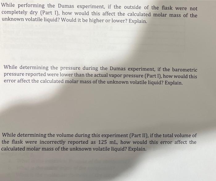 While Performing The Dumas Experiment If The Outside Of The Flask Were Not Completely Dry Part 1 How Would This Affe 1