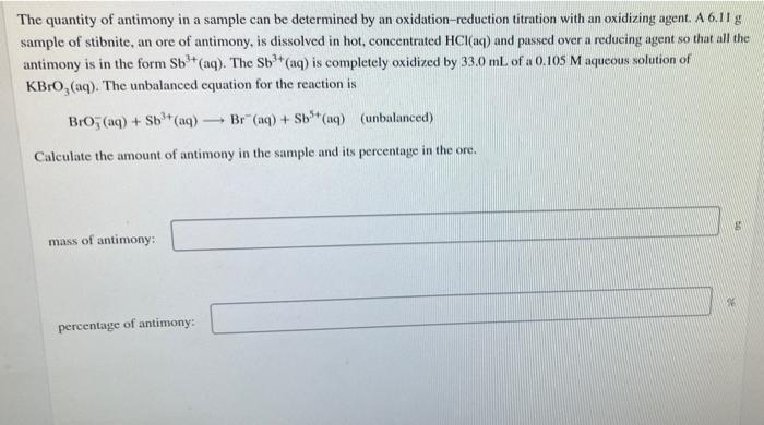 The Quantity Of Antimony In A Sample Can Be Determined By An Oxidation Reduction Titration With An Oxidizing Agent A 6 1