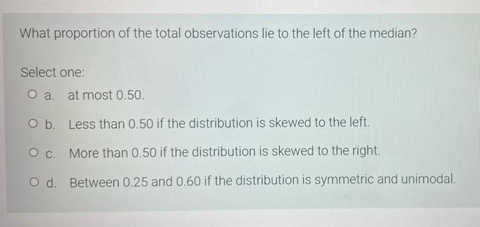 Which Of The Following Percentiles Represents The Median Of A Data Set Select One O A 100th O B 25th 0 C 50th O D 4