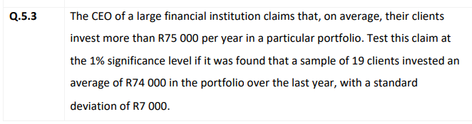 Q 5 3 The Ceo Of A Large Financial Institution Claims That On Average Their Clients Invest More Than R75 000 Per Year 1