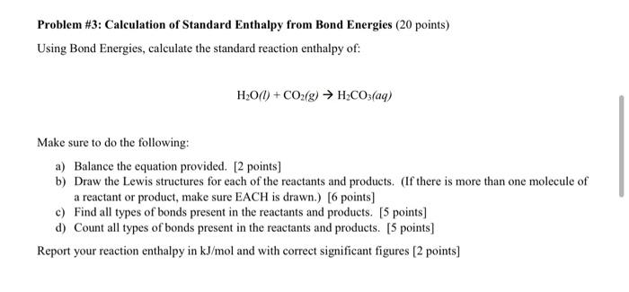 Problem 3 Calculation Of Standard Enthalpy From Bond Energies 20 Points Using Bond Energies Calculate The Standard 1