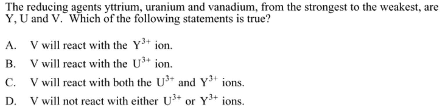 The Reducing Agents Yttrium Uranium And Vanadium From The Strongest To The Weakest Are Y U And V Which Of The Follo 1