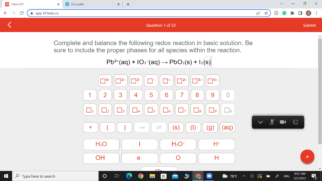 101 Chem101 C H X E Groupme App 101edu Co Question 1 Of 23 Complete And Balance The Following Redox Reaction In Basi 1