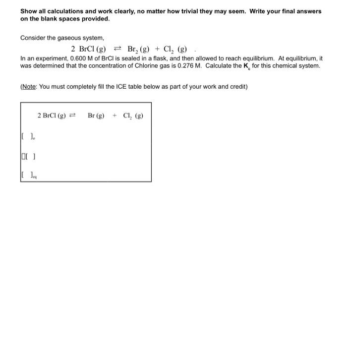 Show All Calculations And Work Clearly No Matter How Trivial They May Seem Write Your Final Answers On The Blank Space 1