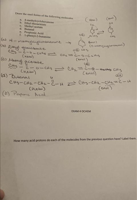 Draw The Enol Forms Of The Following Molecules 04 A 4 Methylcyclohexanone B Ethyl Thioacetate C Methyl Acetate D But 1