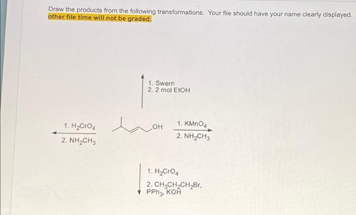 Draw The Products From The Following Transformations Your File Should Have Your Name Clearly Displayed Other File Time 1