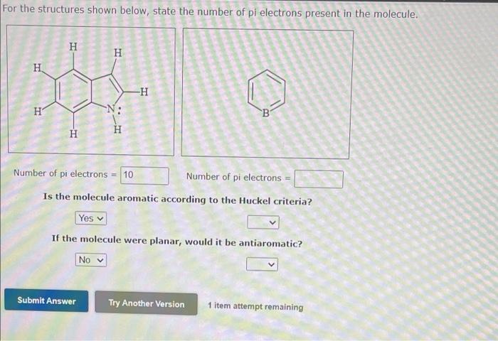 For The Structures Shown Below State The Number Of Pi Electrons Present In The Molecule H H H H B H Number Of Pi Elec 1