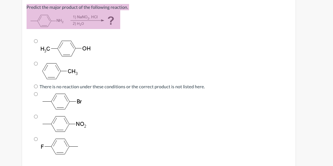 Predict The Major Product Of The Following Reaction 1 Nano Hci Nh 2 H O H C Ch3 O There Is No Reaction Under Th 1