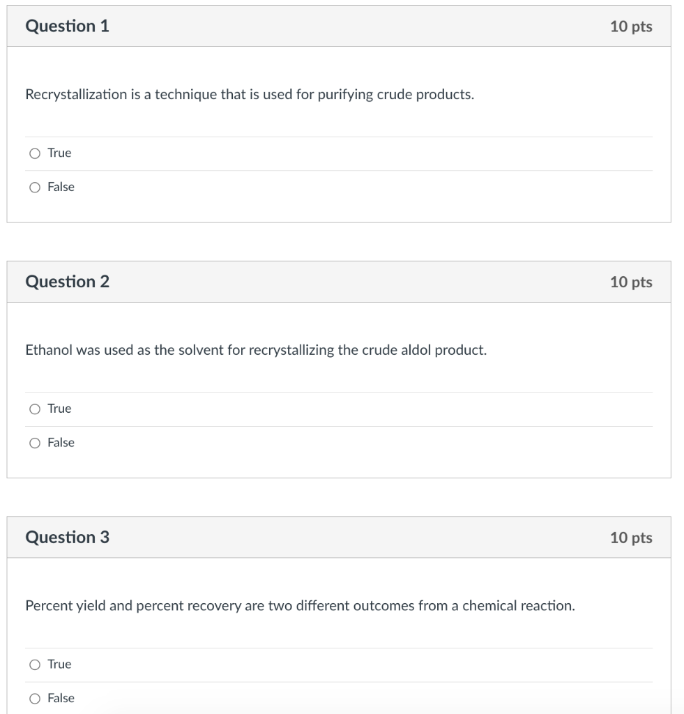 Question 1 Recrystallization Is A Technique That Is Used For Purifying Crude Products O True O False Question 2 Ethanol 1