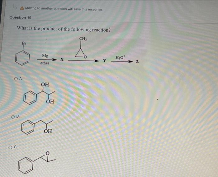 Moving To Another Question Will Save This Response Question 19 What Is The Product Of The Following Reaction Br 8 1