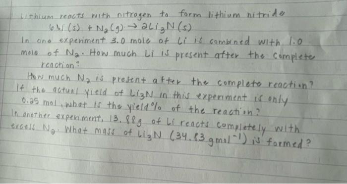 Lithium Reacts With Nitrogen To Form Lithium Nitride 61 S N G Alig N S In One Experiment 3 0 Mole Of Li Is Com 1