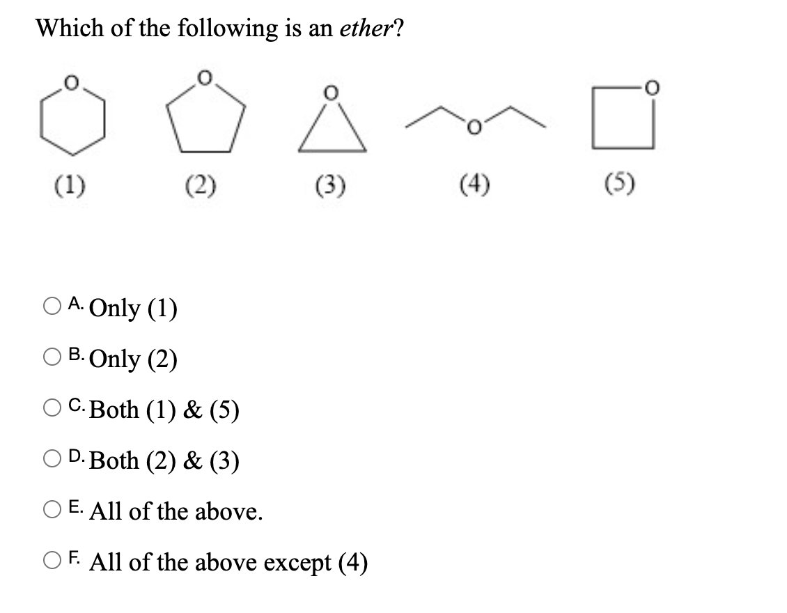 Which Of The Following Is An Ether 1 2 3 Oa Only 1 B Only 2 C Both 1 5 D Both 2 3 E All Of T 1