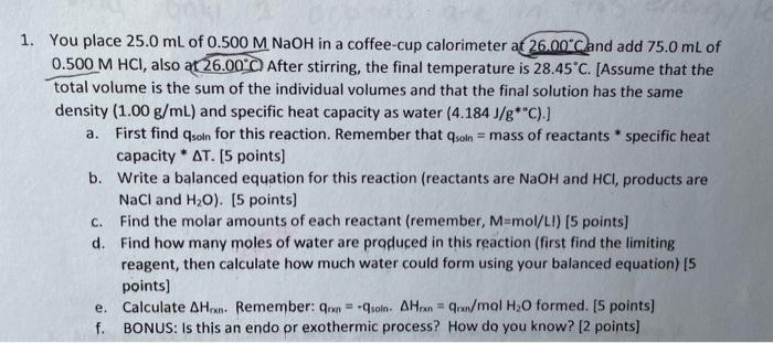 1 You Place 25 0 Ml Of 0 500 M Naoh In A Coffee Cup Calorimeter At 26 00 C And Add 75 0 Ml Of 0 500 M Hci Also At 26 0 1