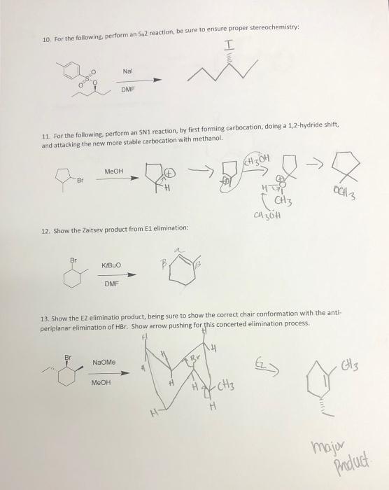 10 For The Following Perform An Su2 Reaction Be Sure To Ensure Proper Stereochemistry It Nal Dmf 11 For The Followi 1