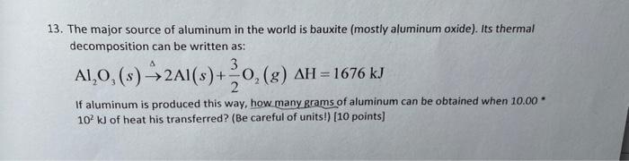 13 The Major Source Of Aluminum In The World Is Bauxite Mostly Aluminum Oxide Its Thermal Decomposition Can Be Writt 1