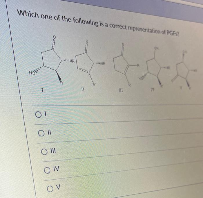 Which One Of The Following Is A Correct Representation Of Pgfs Oh R R Homb I 01 Oll So Iii Oiv Ov R Ii Iii Hot Iv 1