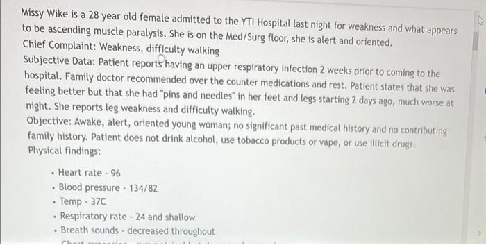 Missy Wike Is A 28 Year Old Female Admitted To The Yti Hospital Last Night For Weakness And What Appears To Be Ascending 1