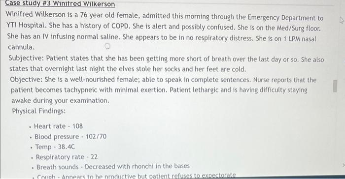 Case Study 3 Winifred Wilkerson A Winifred Wilkerson Is A 76 Year Old Female Admitted This Morning Through The Emergen 1