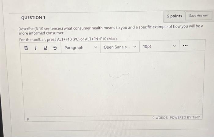 Question 1 5 Points Save Answer Describe 6 10 Sentences What Consumer Health Means To You And A Specific Example Of Ho 1