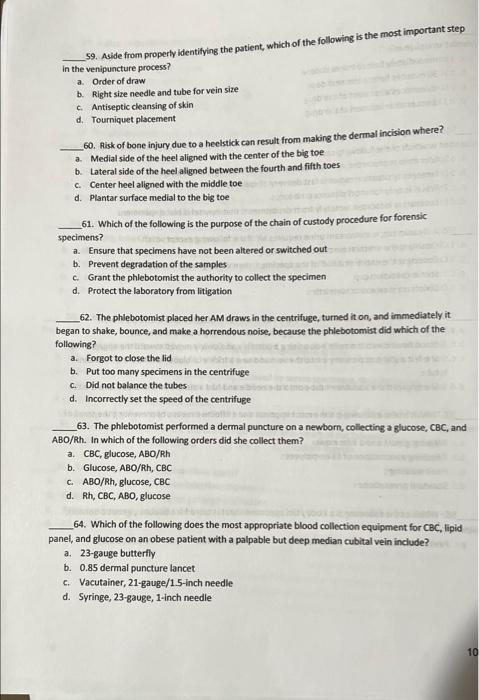 59 Aside From Properly Identifying The Patient Which Of The Following Is The Most Important Step In The Venipuncture P 1