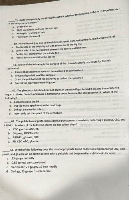 59 Aside From Properly Identifying The Patient Which Of The Following Is The Most Important Step In The Venipuncture P 4