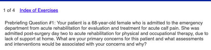 1 Of 4 Index Of Exercises Prebriefing Question 1 Your Patient Is A 68 Year Old Female Who Is Admitted To The Emergency 1