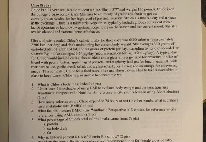 Case Study Chloe Is A 21 Year Old Female Student Athlete She Is 5 7 And Weighs 130 Pounds Chloe Is On The College C 1