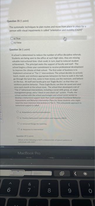 Question 35 1 Point The Systematic Techniques To Plan Routes And Move From Place To Place For A Person With Visual Imp 1