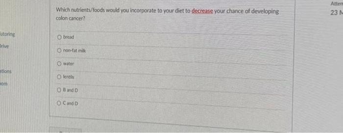 Utoring Drive Ntions Som Which Nutrients Foods Would You Incorporate To Your Diet To Decrease Your Chance Of Developing 1