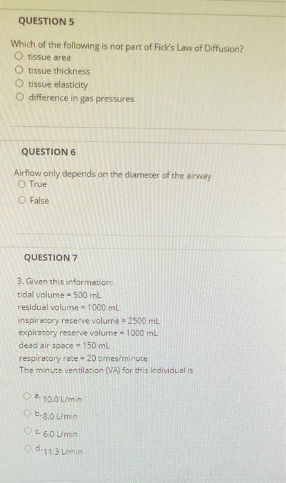 Question 5 Which Of The Following Is Not Part Of Fick S Law Of Diffusion O Tissue Area Tissue Thickness Tissue Elastici 1