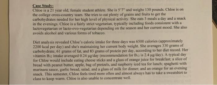 Case Study Chloe Is A 21 Year Old Female Student Athlete She Is 5 7 And Weighs 130 Pounds Chloe Is On The College C 1