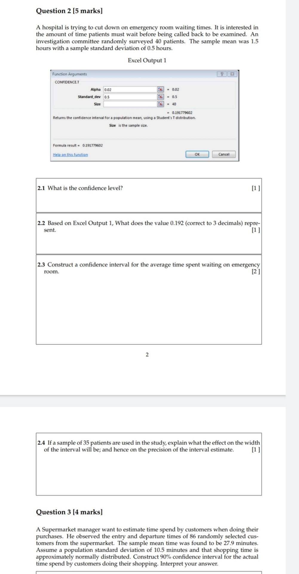 Question 2 5 Marks A Hospital Is Trying To Cut Down On Emergency Room Waiting Times It Is Interested In The Amount Of 1