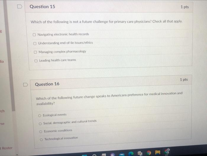 Dia Arch Rse Roster D Question 15 1 Pts Which Of The Following Is Not A Future Challenge For Primary Care Physicians Ch 1