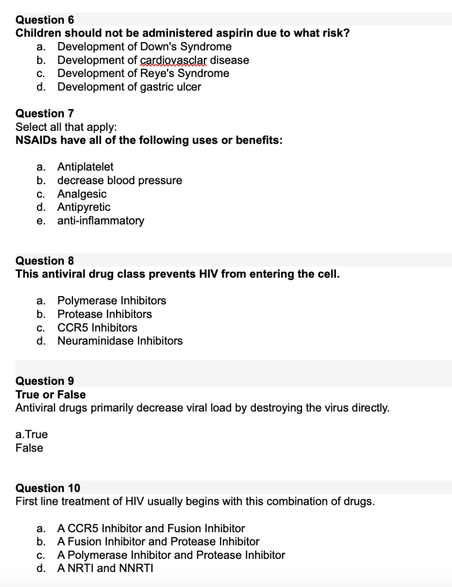 Question 6 Children Should Not Be Administered Aspirin Due To What Risk A Development Of Down S Syndrome B Developmen 1