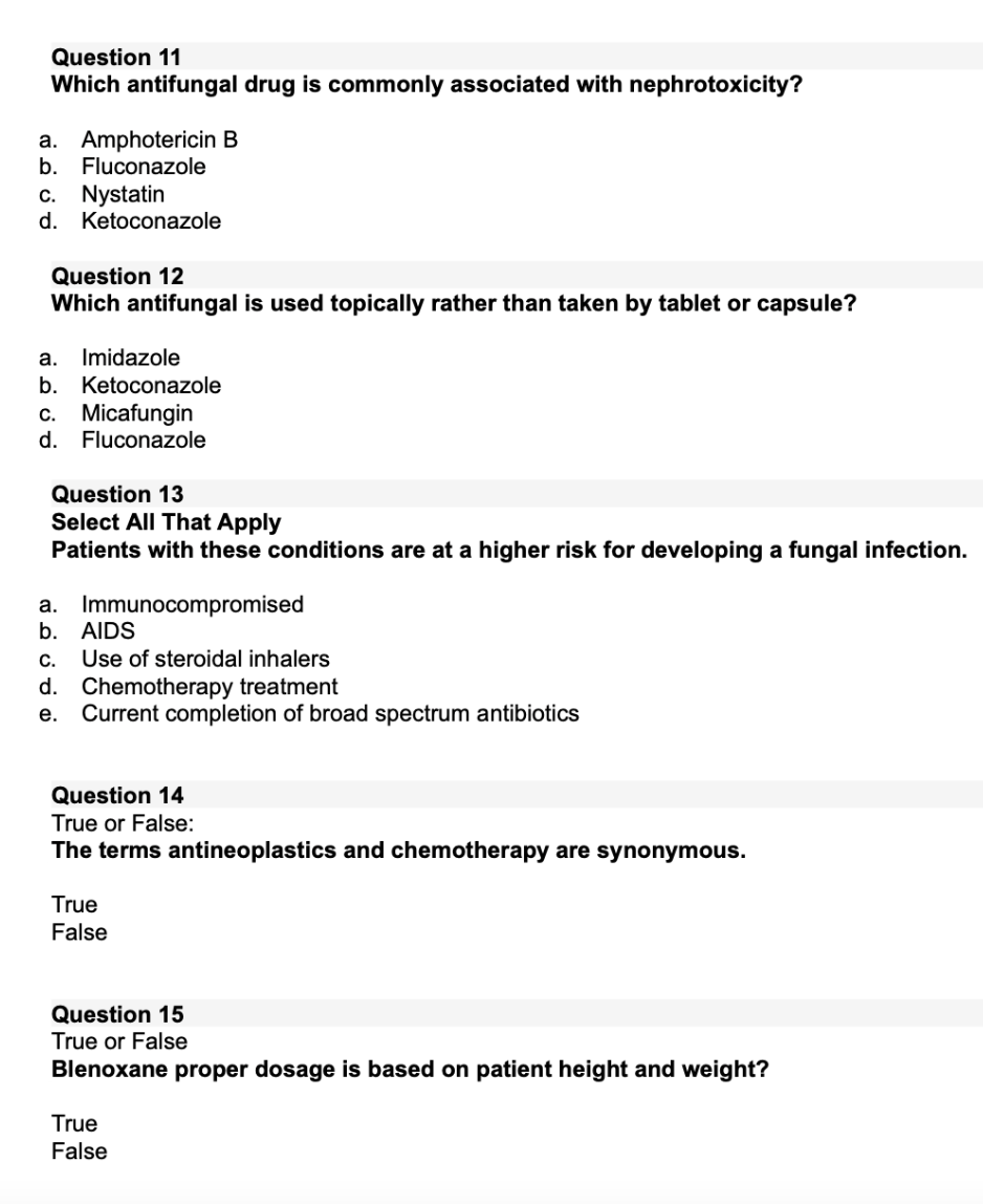 Question 11 Which Antifungal Drug Is Commonly Associated With Nephrotoxicity A Amphotericin B B Fluconazole C Nystat 1