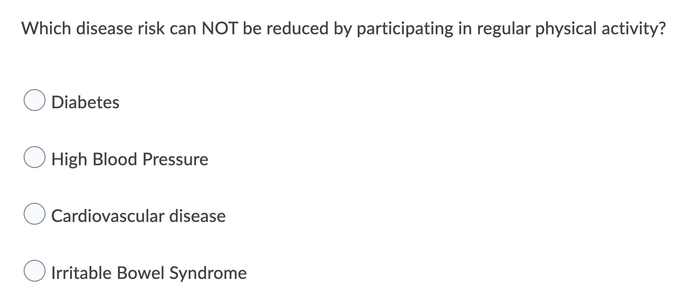 Which Disease Risk Can Not Be Reduced By Participating In Regular Physical Activity O Diabetes O High Blood Pressure O 1