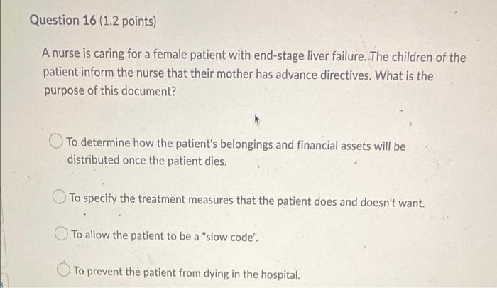 Question 16 1 2 Points A Nurse Is Caring For A Female Patient With End Stage Liver Failure The Children Of The Patien 1