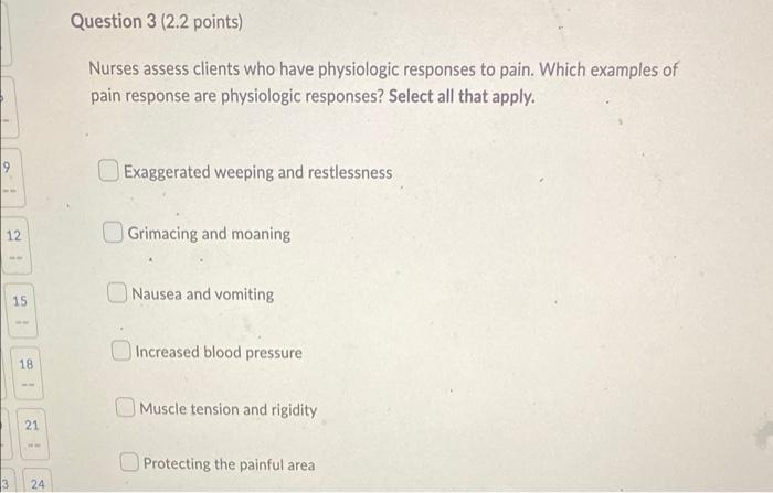 2 15 18 21 Question 2 2 2 Points Which Patient Populations Are At High Risk For Inadequate Pain Management Select 2