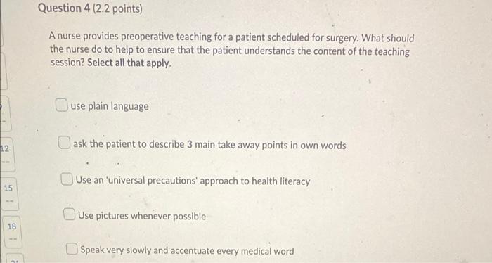 12 15 18 Question 4 2 2 Points A Nurse Provides Preoperative Teaching For A Patient Scheduled For Surgery What Should 1