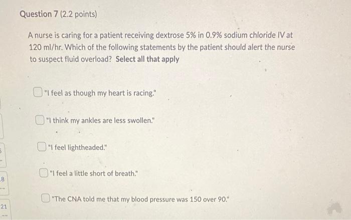 12 15 18 21 Question 6 2 2 Points A Nurse Is Caring For A Patient Who Requires Intravenous Iv Therapy The Nurse Und 2