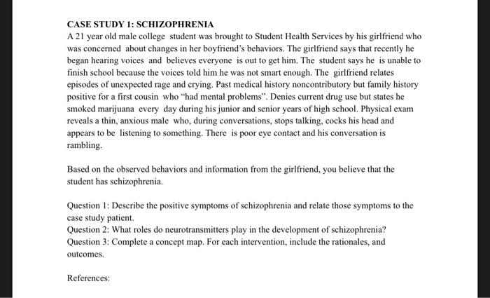 Case Study 1 Schizophrenia A 21 Year Old Male College Student Was Brought To Student Health Services By His Girlfriend 1