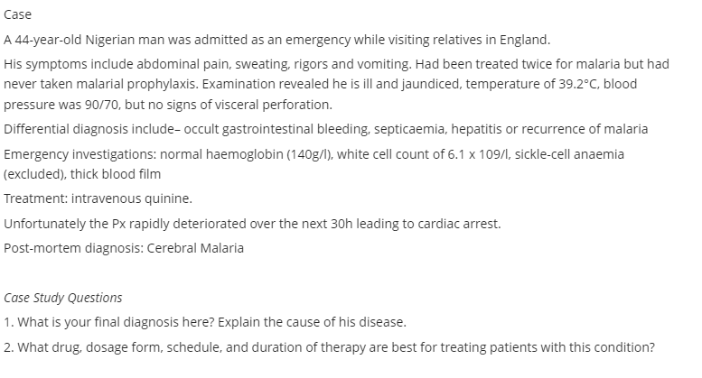 Case A 44 Year Old Nigerian Man Was Admitted As An Emergency While Visiting Relatives In England His Symptoms Include A 1