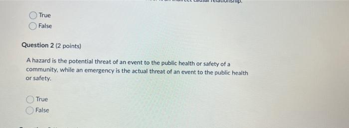 True False Question 2 2 Points A Hazard Is The Potential Threat Of An Event To The Public Health Or Safety Of A Commun 1