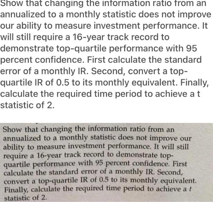 Show That Changing The Information Ratio From An Annualized To A Monthly Statistic Does Not Improve Our Ability To Measu 1