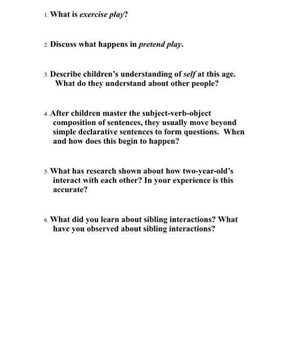 1 What Is Exercise Play 2 Discuss What Happens In Pretend Play 3 Describe Children S Understanding Of Self At This 1