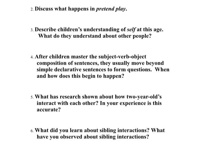2 Discuss What Happens In Pretend Play 3 Describe Children S Understanding Of Self At This Age What Do They Understa 1