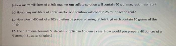 9 How Many Milliliters Of A 20 Magnesium Sulfate Solution Will Contain 40 G Of Magnesium Sulfate 10 How Many Millili 1