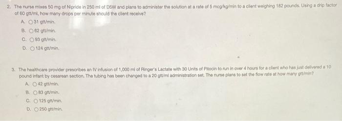 2 The Nurse Mixes 50 Mg Of Nipride In 250 Ml Of D5w And Plans To Administer The Solution At A Rate Of 5 Mcg Kg Min To A 1