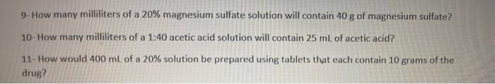 9 How Many Milliliters Of A 20 Magnesium Sulfate Solution Will Contain 40 G Of Magnesium Sulfate 10 How Many Millili 1