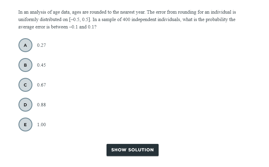 In An Analysis Of Age Data Ages Are Rounded To The Nearest Year The Error From Rounding For An Individual Is Uniformly 1